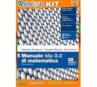 MANUALE BLU 2.0 DI MATEMATICA 3ED. - VOL. 5 (LDM) (9788808507167) - Libro Scolastico + Kit Scuola con Copertine Rebillo