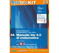 MANUALE BLU 2.0 DI MATEMATICA 4ED. - CONFEZIONE 3 CON TUTOR (LDM) (9788808761354) - Libro Scolastico + Kit Scuola con Copertine Rebillo