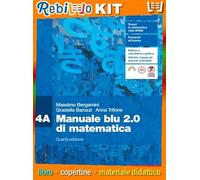 MANUALE BLU 2.0 DI MATEMATICA 4ED. - CONFEZIONE 4 (LDM) (9788808369802) - Libro Scolastico + Kit Scuola con Copertine Rebillo