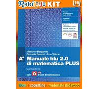 MANUALE BLU 2.0 DI MATEMATICA 4ED. - CONFEZIONE A PLUS (LDM) (9788808992673) - Libro Scolastico + Kit Scuola con Copertine Rebillo