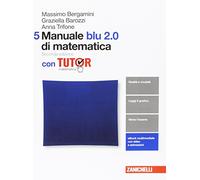 Manuale blu 2.0 di matematica. Con tutor. Per le Scuole superiori. Con aggiornamento online (Vol. 5)