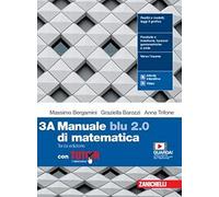 Manuale blu 2.0 di matematica. Con Tutor. Per le Scuole superiori. Con e-book. Con espansione online (Vol. 3)