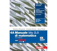Manuale blu 2.0 di matematica. Con Tutor. Per le Scuole superiori. Con e-book. Con espansione online (Vol. 4)