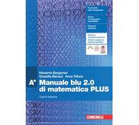 Manuale blu 2.0 di matematica. Confezione A Plus. Per le Scuole superiori. Con e-book. Con espansione online (Vol. 1)