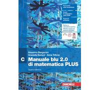 Manuale blu 2.0 di matematica – C Plus (Vol. 3) – Con e-book e espansione online – Zanichelli