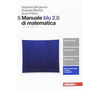 Manuale blu 2.0 di matematica. Per le Scuole superiori. Con aggiornamento online (Vol. 5)