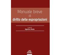 Manuale breve di diritto delle espropriazioni