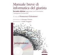 Manuale breve di informatica del giurista - Celentano F. (cur.)