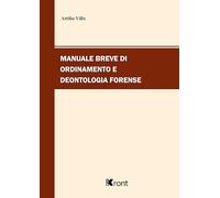 Manuale breve di ordinamento e deontologia forense