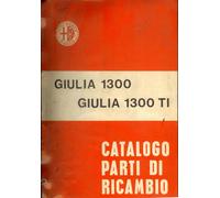 MANUALE CATALOGO PARTI DI RICAMBIO OFFICINA GIULIA 1300 TI + PARTICOLARI (MA06)