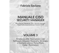 Manuale CISO Security Manager, Volume 3/3: Manuale per l'attività di CISO / Security Manager basato sulla preparazione per l'esame CISSP