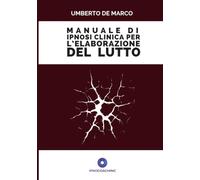 Manuale clinico di ipnosi per l'elaborazione del lutto