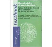 Manuale clinico di terapia familiare. Metodi e strumenti per la valutazione dei processi relazionali (Vol. 3)