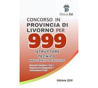MANUALE COMPLETO CONCORSO ISTRUTTORE TECNICO 2026 per L'Ingegnere, l'Architetto e il Geometra nella Pubblica Amministrazione: Aggiornato al nuovo ... con spiegazione + 3 Simulazioni Finali