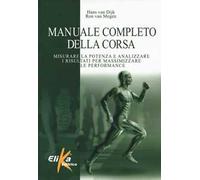 Manuale completo della corsa - Hans Van Dijk, Ron Van Megen - Elika, 2019