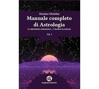 Manuale completo di astrologia. Vol. 5 - Michelini Massimo