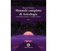 Manuale completo di astrologia. Vol. 5 - Michelini Massimo