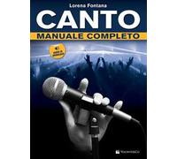 Libri Lorena Fontana - Manuale Completo Di Canto. Con File Audio Per Il Download