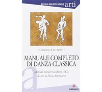 Manuale completo di danza classica. Vol. 2 - Metodo Enrico Cecchetti - Cec...