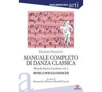 Manuale completo di danza classica. Vol. 3: Metodo Enrico Cecchetti