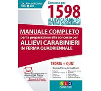 Manuale completo per la preparazione al concorso per allievi carabinieri in ferma quadriennale. Concorso per 1598 allievi carabinieri in ferma quadriennale. Teoria e quiz. Con aggiornamento online