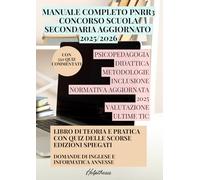 Manuale Completo PNRR3 Concorso Scuola Secondaria aggiornato 2025/26 Con quiz delle scorse edizioni spiegati. Superare al meglio la prova scritta: Con ... (domande in inglese ed informatica annesse).