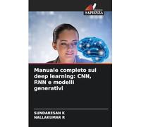 Manuale completo sul deep learning: CNN, RNN e modelli generativi