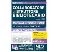 Manuale concorsi per collaboratore e istruttore bibliotecario. Teoria e quiz 2026. Con espansione online