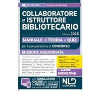Manuale concorsi per collaboratore e istruttore bibliotecario. Teoria e quiz 2026. Con espansione online