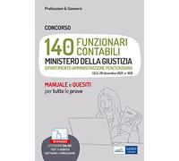 Manuale concorso 140 Funzionari Contabili Ministero Giustizia Amministrazione penitenziaria. Teoria e test per tutte le prove