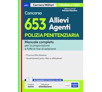 Manuale concorso 653 Allievi Agenti Polizia Penitenziaria: Manuale e quesiti per la preparazione a tutte le fasi di selezione
