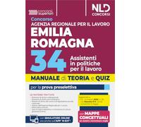 Manuale concorso Agenzia Regionale per il Lavoro Emilia-Romagna. 34 assistenti in politiche per il lavoro. Prova preselettiva, teoria e quiz 2025. Con software di simulazione