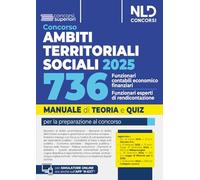 Manuale Concorso ATS, Ambiti Territoriali Sociali, per 736 Funzionari contabili - economico finanziario/Funzionario esperto di rendicontazione.Teoria e Quiz 2025