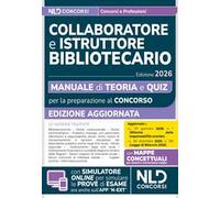 Manuale concorso collaboratore e istruttore bibliotecario 2026. Con espansione online