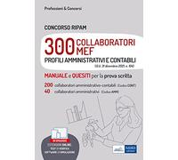 Manuale Concorso RIPAM 300 Collaboratori MEF (profili amministrativi e contabili) Teoria e Test con simulatore