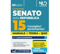 Manuale concorso Senato della Repubblica per 15 consiglieri parlamentari per la prova preselettiva. Con espansione online