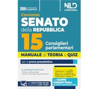 Manuale concorso Senato della Repubblica per 15 consiglieri parlamentari per la prova preselettiva. Con espansione online