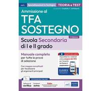 Manuale concorso TFA sostegno scuola secondaria I e II grado. Manuale completo per tutte le prove di selezione