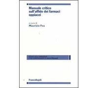 Manuale critico sull'affido dei farmaci oppiacei
