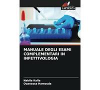 MANUALE DEGLI ESAMI COMPLEMENTARI IN INFETTIVOLOGIA
