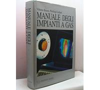 Manuale degli impianti a gas. Ediz. illustrata