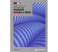 Calza F. (a cura di) – Manuale degli impianti termici e idrici – 2 volumi