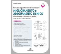 Manuale degli interventi di riparazione, miglioramento e adeguamento sismi...