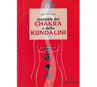 Manuale dei chakra e della Kundalini