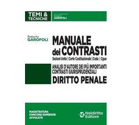 Manuale dei contrasti. Diritto penale: Sezioni Unite, Corte Costituzionale, CEDU, CGUE