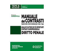 Manuale dei contrasti. Diritto penale: Sezioni Unite, Corte Costituzionale, CEDU, CGUE