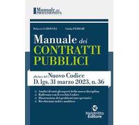 Manuale dei contratti pubblici alla luce del nuovo codice D.Lgs. 31 Marzo 2023, N. 36