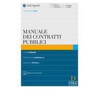Manuale dei contratti pubblici. Con aggiornamento online