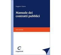 Manuale dei contratti pubblici - Dipace Ruggiero