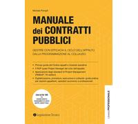 Manuale dei contratti pubblici. Gestire con efficacia il ciclo de